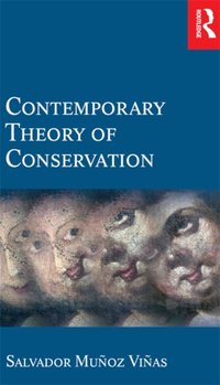 Contemporary Theory of Conservation [DRM] - Salvador Munoz-Vinas - ebook