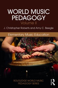 World Music Pedagogy, Volume II: Elementary Music Education [DRM] - Amy Beegle - ebook