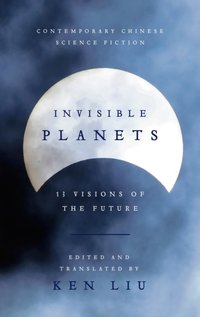 Invisible Planets [DRM] - Ken Liu - ebook