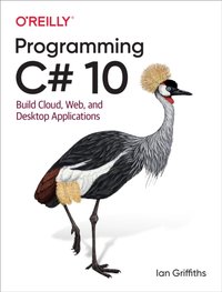 Programming C# 10 [DRM] - Ian Griffiths - ebook