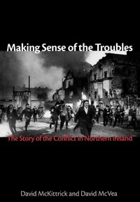 Making Sense of the Troubles [DRM] - David McVea - ebook