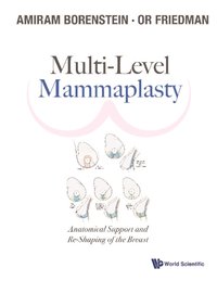 Multi-level Mammaplasty: Anatomical Support And Re-shaping Of The Breast [DRM] - Borenstein Amiram Borenstein - ebook