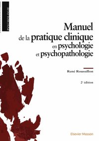 Manuel de la pratique clinique en psychologie et psychopathologie [DRM] - Rene Roussillon - ebook