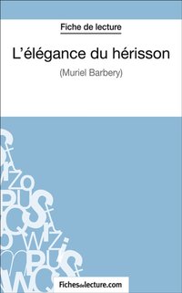 L'élégance du hérisson [DRM] - fichesdelecture.com - ebook