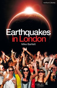 Earthquakes in London [DRM] - Mike Bartlett - ebook