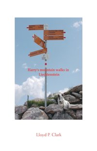 Harry's Mountain Walks in Liechtenstein [DRM] - Lloyd P. Clark - ebook