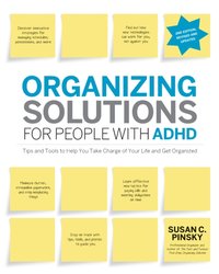Organizing Solutions for People with ADHD, 2nd Edition-Revised and Updated [DRM] - Susan Pinsky - ebook