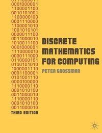 Discrete Mathematics for Computing [DRM] - Peter Grossman - ebook