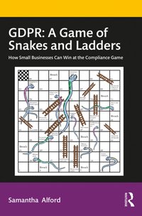 GDPR: A Game of Snakes and Ladders [DRM] - Samantha Alford - ebook