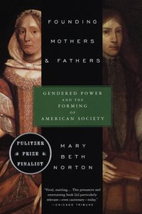 Founding Mothers & Fathers [DRM] - Mary Beth Norton - ebook