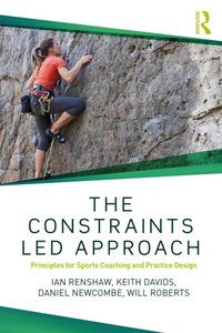 The Constraints-Led Approach [DRM] - Will Roberts - ebook