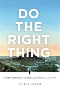 Do the Right Thing [DRM] - James F. Parker - ebook