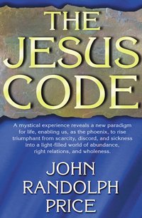 Jesus Code [DRM] - John Randolph Price - ebook
