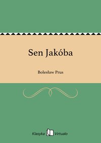 Sen Jakóba - Bolesław Prus - ebook