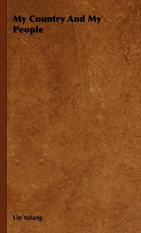 My Country And My People [DRM] - Lin Yutang - ebook