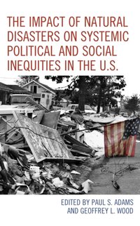 Impact of Natural Disasters on Systemic Political and Social Inequities in the U.S. [DRM] - Opracowanie zbiorowe - ebook