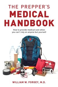 Prepper's Medical Handbook [DRM] - William Forgey - ebook