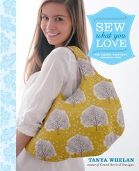 Sew What You Love [DRM] - Tanya Whelan - ebook