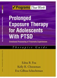 Prolonged Exposure Therapy for Adolescents with PTSD Emotional Processing of Traumatic Experiences, Therapist Guide [DRM] - Edna B. Foa - ebook