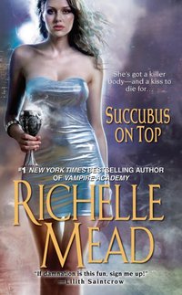 Succubus On Top [DRM] - Richelle Mead - ebook