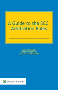 Guide to the SCC Arbitration Rules [DRM] - Celeste E. Salinas Quero - ebook