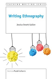 Writing Ethnography [DRM] - Jessica Smartt Gullion - ebook