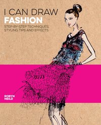 I Can Draw Fashion [DRM] - Robyn Neild - ebook
