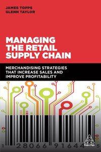 Managing the Retail Supply Chain [DRM] - James Topps - ebook