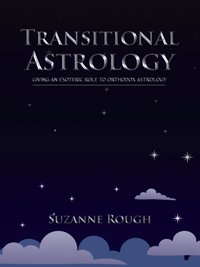 Transitional Astrology [DRM] - Suzanne Rough - ebook