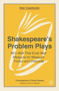Shakespeare's Problem Plays [DRM] - Simon Barker - ebook