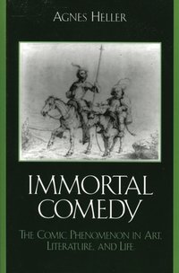 Immortal Comedy [DRM] - Agnes Heller - ebook