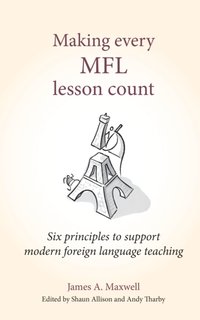 Making Every MFL Lesson Count [DRM] - Andy Tharby - ebook