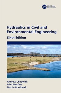 Hydraulics in Civil and Environmental Engineering [DRM] - Martin Borthwick - ebook