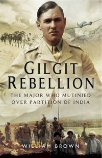 Gilgit Rebelion [DRM] - William Brown - ebook