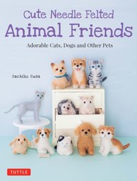 Cute Needle Felted Animal Friends [DRM] - Sachiko Susa - ebook