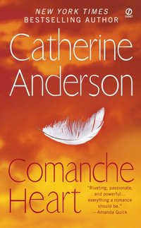 Comanche Heart [DRM] - Catherine Anderson - ebook