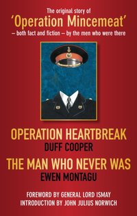 Operation Heartbreak and The Man Who Never Was [DRM] - General Lord Hastings Ismay - ebook
