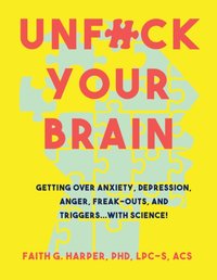 Unfuck Your Brain [DRM] - Faith G. Harper - ebook