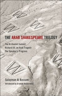 Arab Shakespeare Trilogy [DRM] - Graham Holderness - ebook