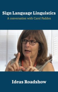 Sign Language Linguistics - A Conversation with Carol Padden [DRM] - Burton Howard Burton - ebook