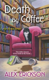 Death by Coffee [DRM] - Alex Erickson - ebook