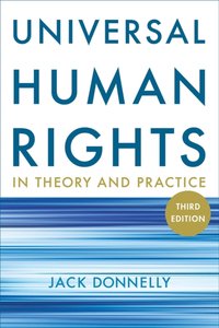 Universal Human Rights in Theory and Practice [DRM] - Jack Donnelly - ebook