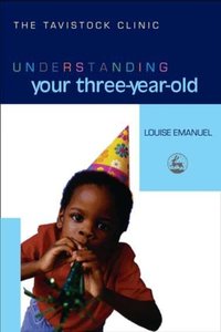 Understanding Your Three-Year-Old [DRM] - Louise Emanuel - ebook