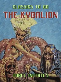 Kybalion [DRM] - Three Initiates - ebook