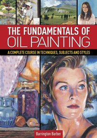 Fundamentals of Oil Painting [DRM] - Barrington Barber - ebook