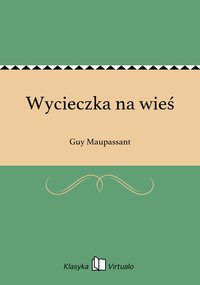 Wycieczka na wieś - Guy Maupassant - ebook