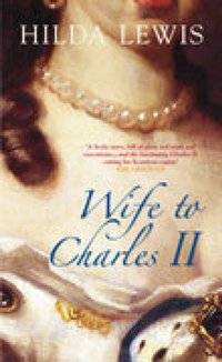 Wife to Charles II [DRM] - Hilda Lewis - ebook