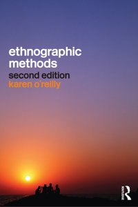 Ethnographic Methods [DRM] - Karen O'Reilly - ebook
