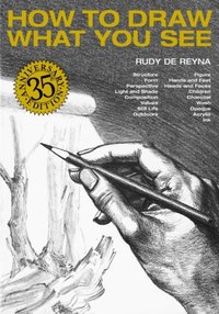 How to Draw What You See [DRM] - Rudy De Reyna - ebook