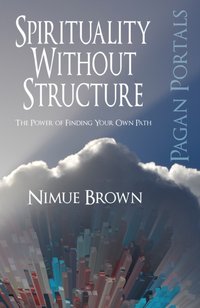 Pagan Portals - Spirituality Without Structure [DRM] - Nimue Brown - ebook